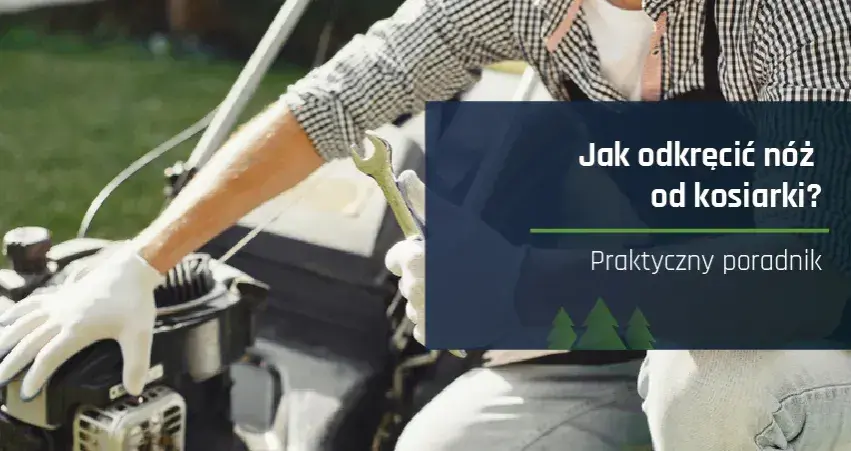 W którą stronę odkręca się nóż od kosiarki, aby uniknąć problemów?