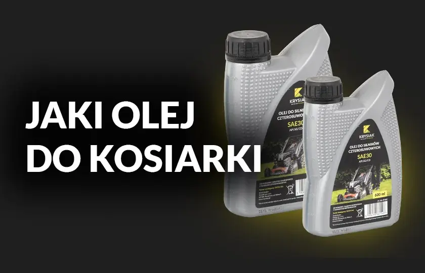 Jaki olej do kosiarki rotacyjnej? Wybierz najlepszy dla swojego sprzętu